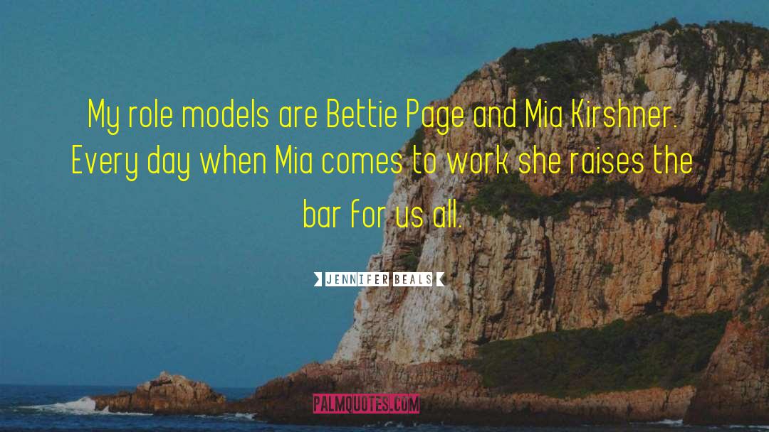 Jennifer Beals Quotes: My role models are Bettie