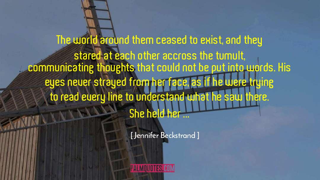 Jennifer Beckstrand Quotes: The world around them ceased