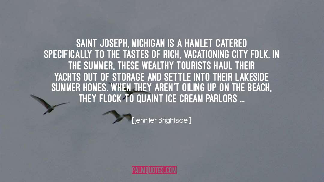 Jennifer Brightside Quotes: Saint Joseph, Michigan is a