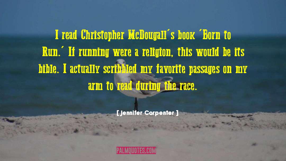 Jennifer Carpenter Quotes: I read Christopher McDougall's book