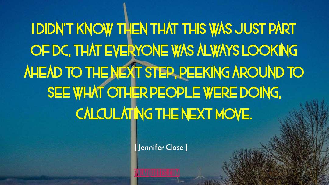 Jennifer Close Quotes: I didn't know then that