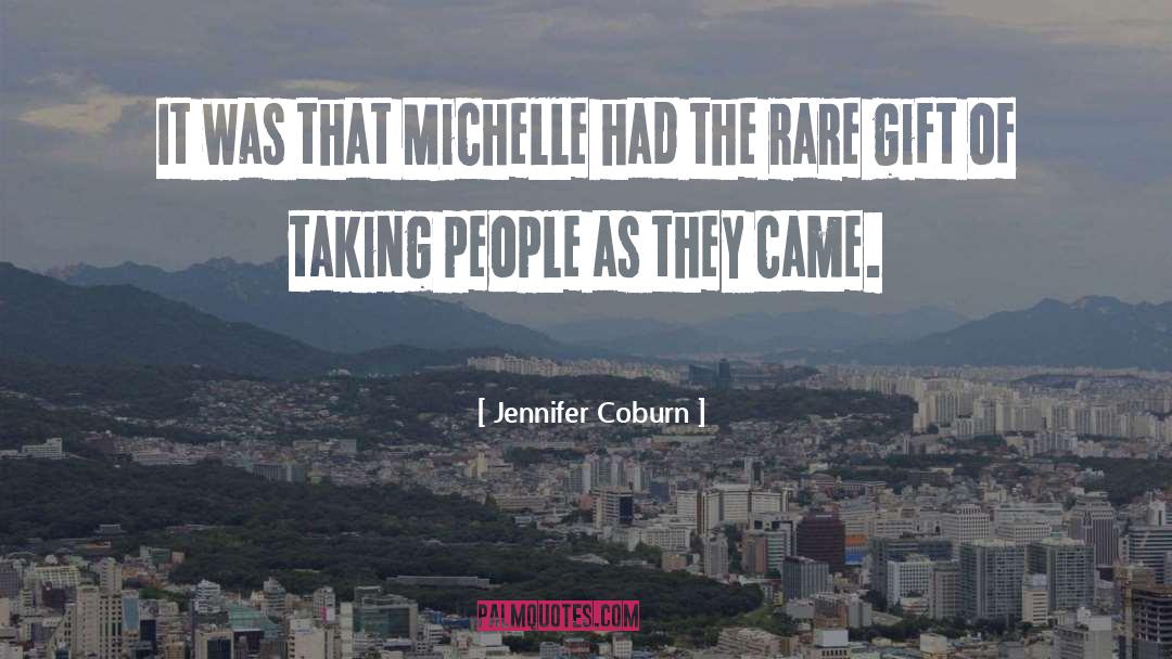 Jennifer Coburn Quotes: It was that Michelle had