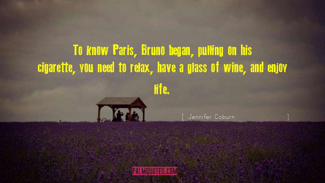 Jennifer Coburn Quotes: To know Paris, Bruno began,