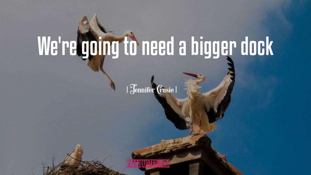 Jennifer Crusie Quotes: We're going to need a