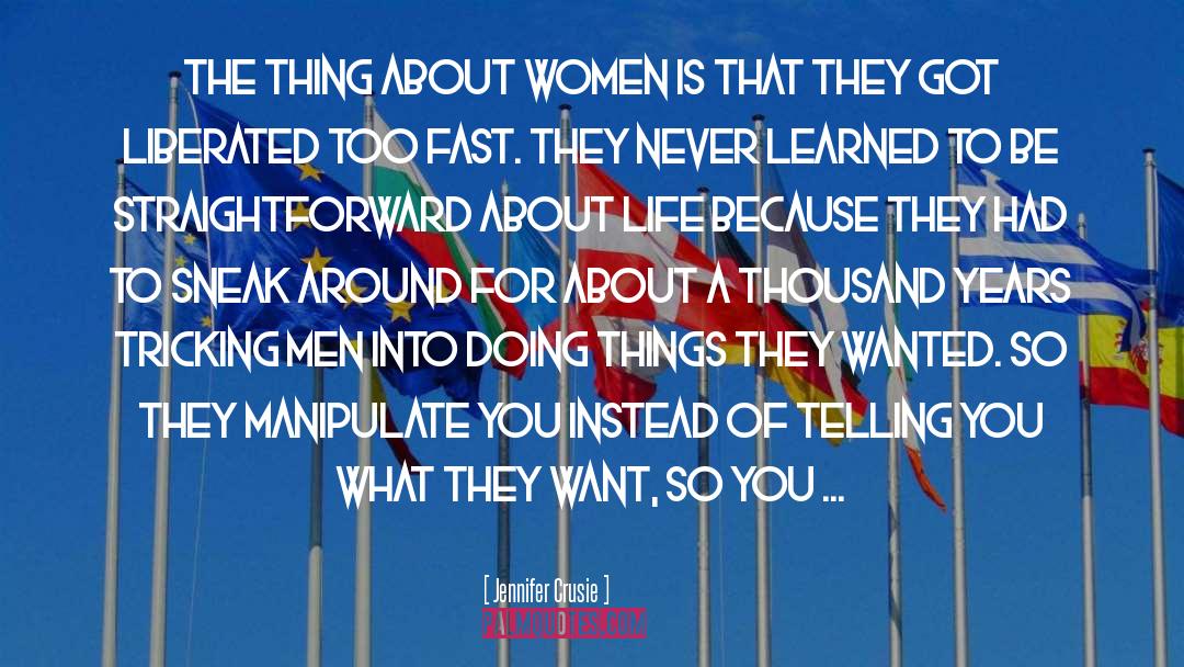 Jennifer Crusie Quotes: The thing about women is