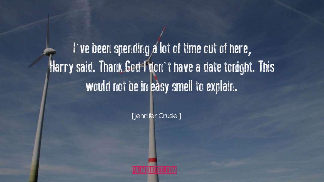 Jennifer Crusie Quotes: I've been spending a lot