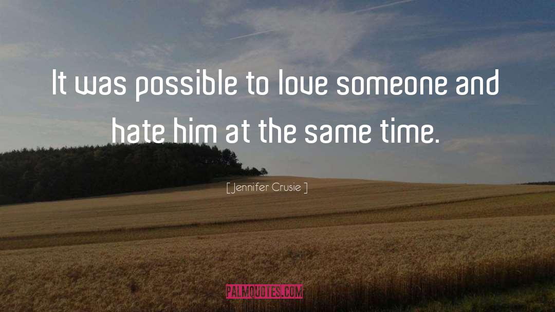 Jennifer Crusie Quotes: It was possible to love