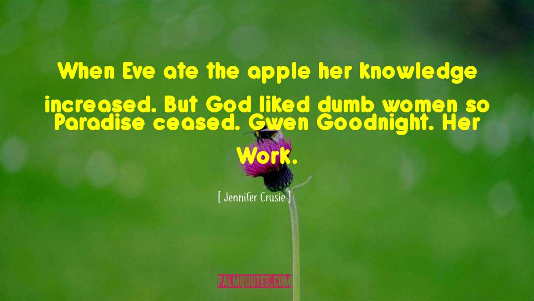 Jennifer Crusie Quotes: When Eve ate the apple