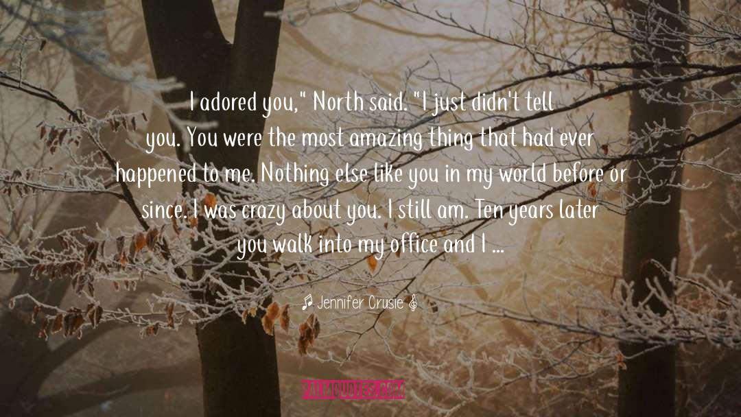 Jennifer Crusie Quotes: I adored you,