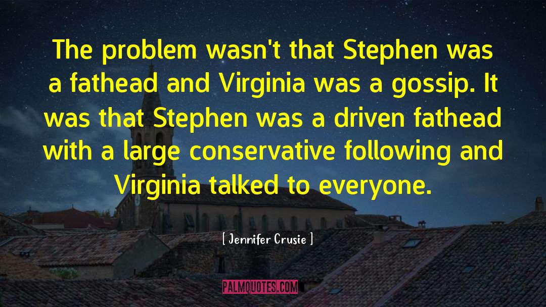 Jennifer Crusie Quotes: The problem wasn't that Stephen