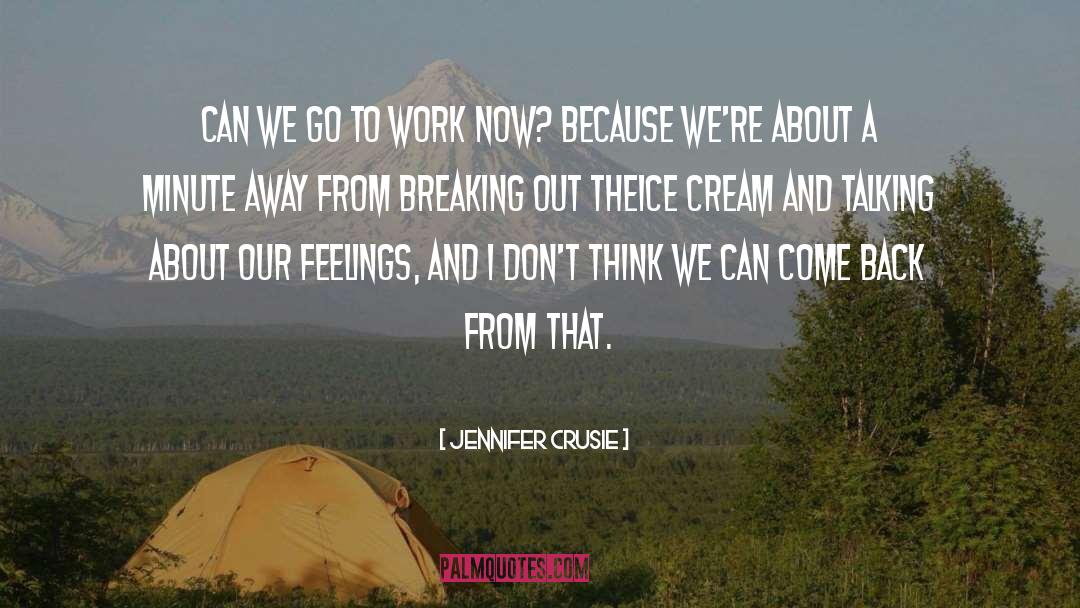 Jennifer Crusie Quotes: Can we go to work