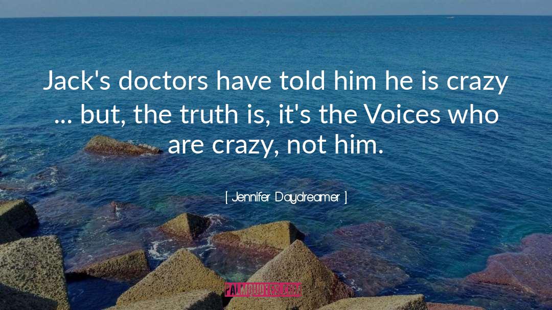 Jennifer Daydreamer Quotes: Jack's doctors have told him
