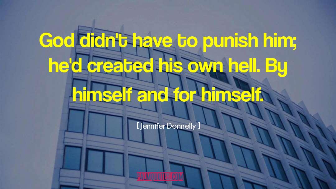 Jennifer Donnelly Quotes: God didn't have to punish