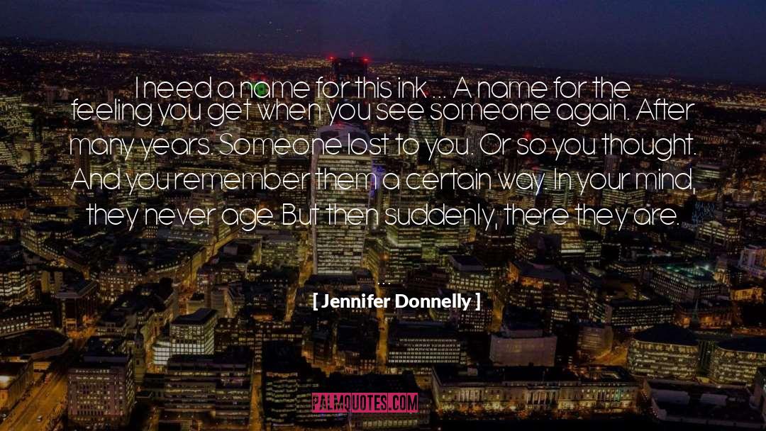 Jennifer Donnelly Quotes: I need a name for
