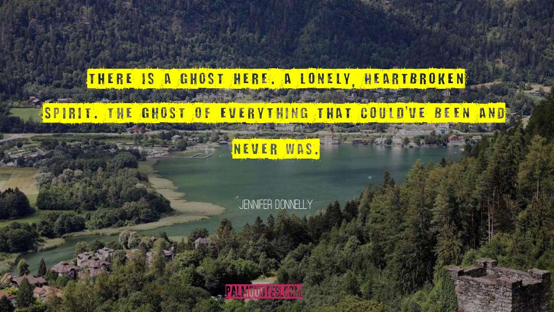 Jennifer Donnelly Quotes: There is a ghost here.