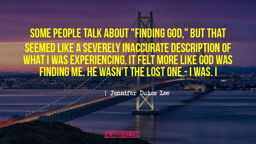 Jennifer Dukes Lee Quotes: Some people talk about 