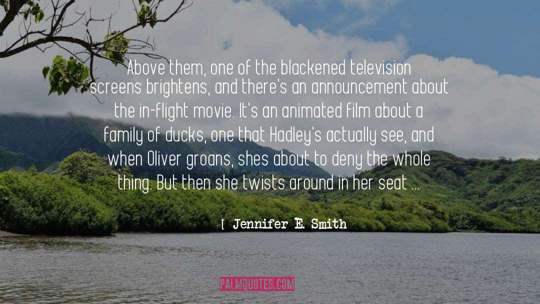Jennifer E. Smith Quotes: Above them, one of the