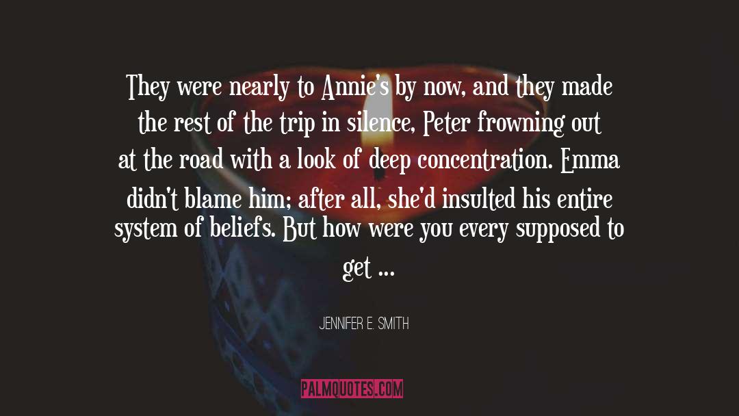 Jennifer E. Smith Quotes: They were nearly to Annie's
