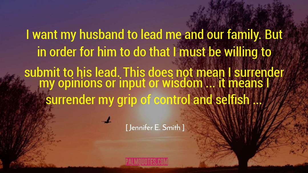 Jennifer E. Smith Quotes: I want my husband to