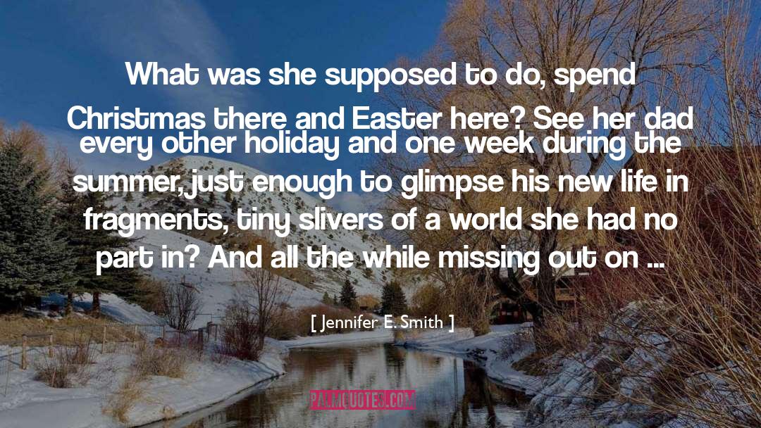 Jennifer E. Smith Quotes: What was she supposed to