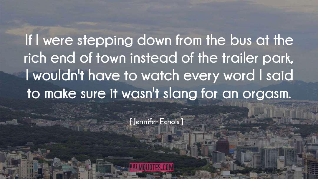 Jennifer Echols Quotes: If I were stepping down