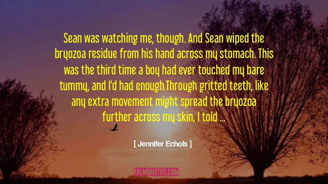 Jennifer Echols Quotes: Sean was watching me, though.