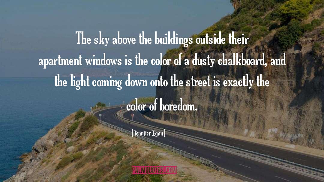 Jennifer Egan Quotes: The sky above the buildings