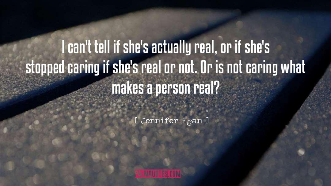 Jennifer Egan Quotes: I can't tell if she's