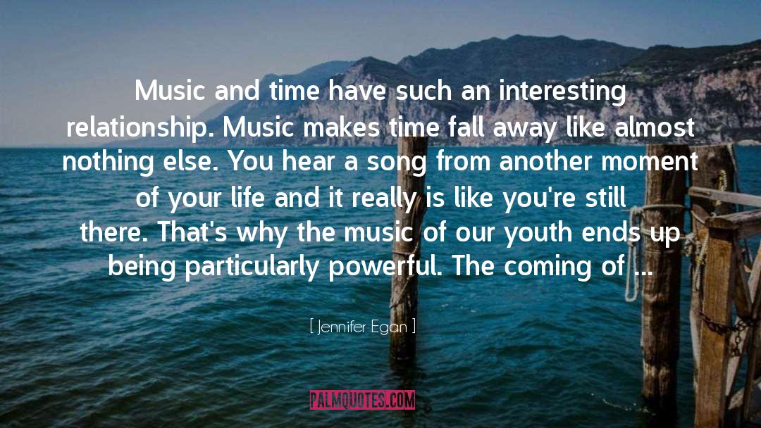 Jennifer Egan Quotes: Music and time have such