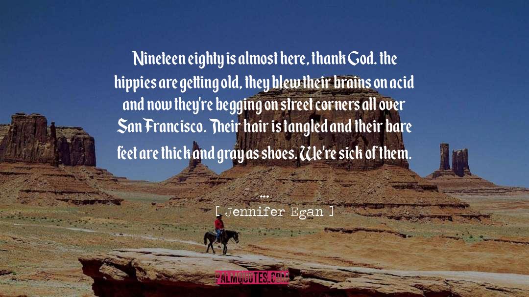 Jennifer Egan Quotes: Nineteen eighty is almost here,
