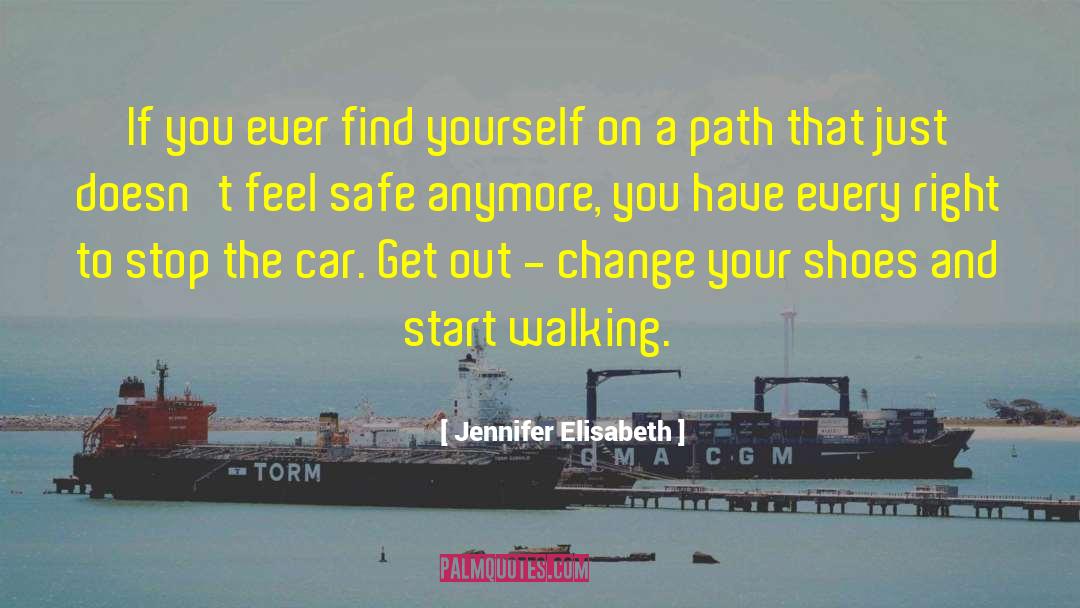 Jennifer Elisabeth Quotes: If you ever find yourself