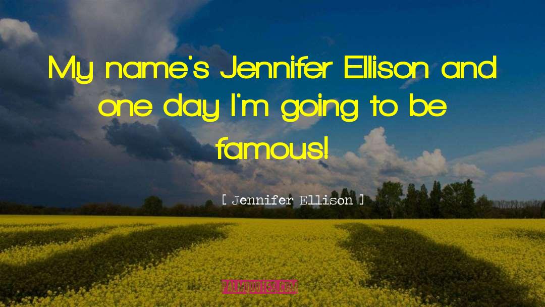 Jennifer Ellison Quotes: My name's Jennifer Ellison and