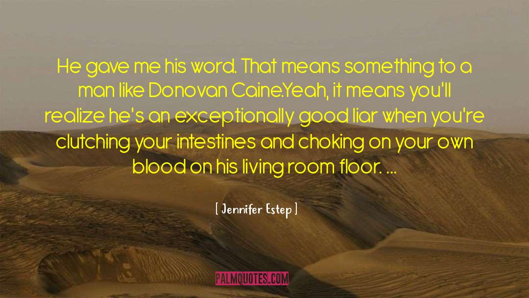 Jennifer Estep Quotes: He gave me his word.