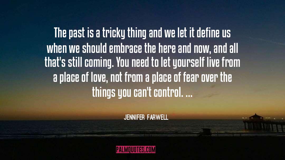 Jennifer Farwell Quotes: The past is a tricky