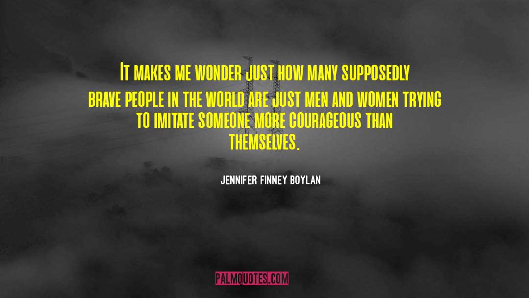 Jennifer Finney Boylan Quotes: It makes me wonder just