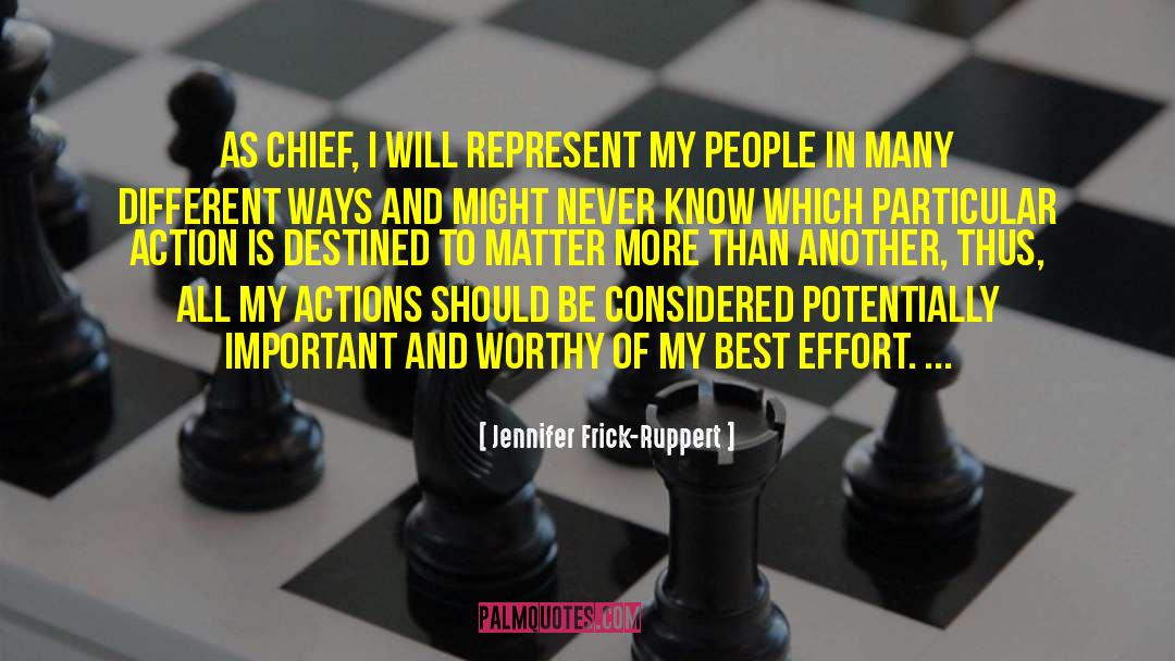 Jennifer Frick-Ruppert Quotes: As chief, I will represent