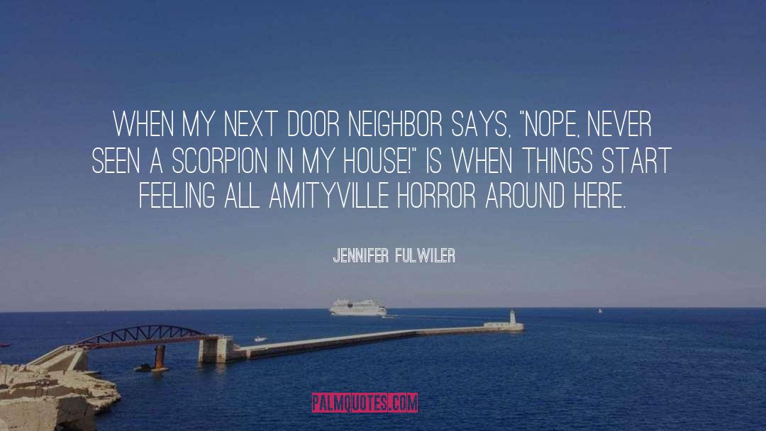 Jennifer Fulwiler Quotes: When my next door neighbor