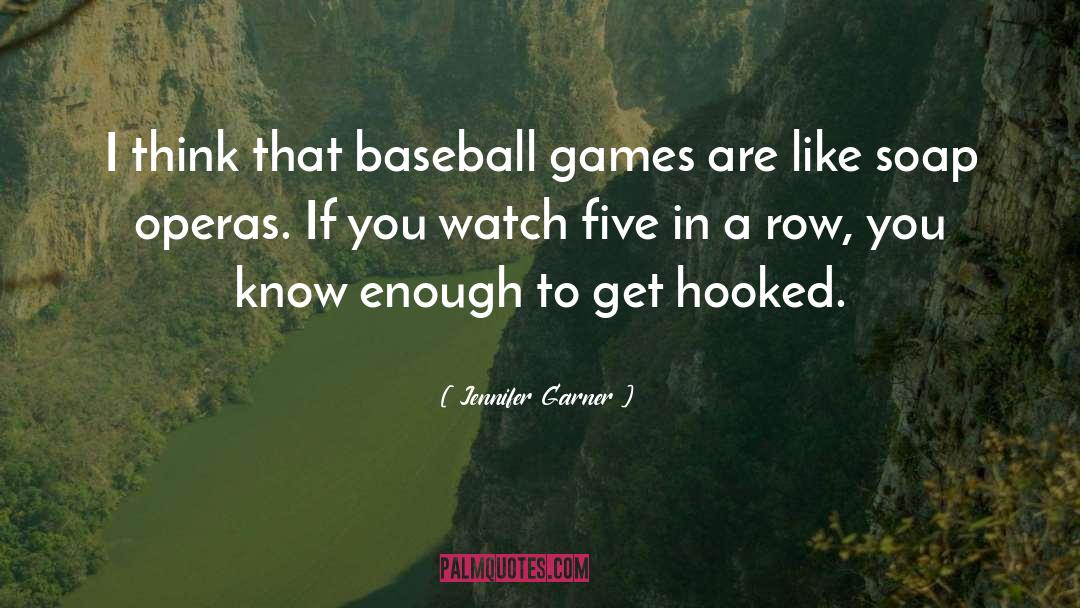 Jennifer Garner Quotes: I think that baseball games