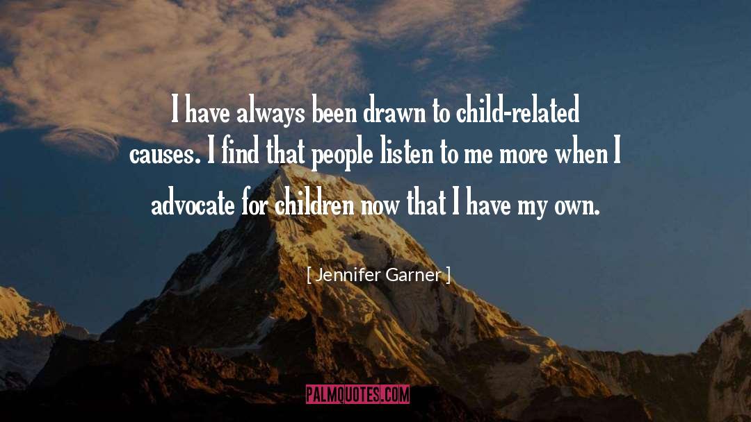 Jennifer Garner Quotes: I have always been drawn