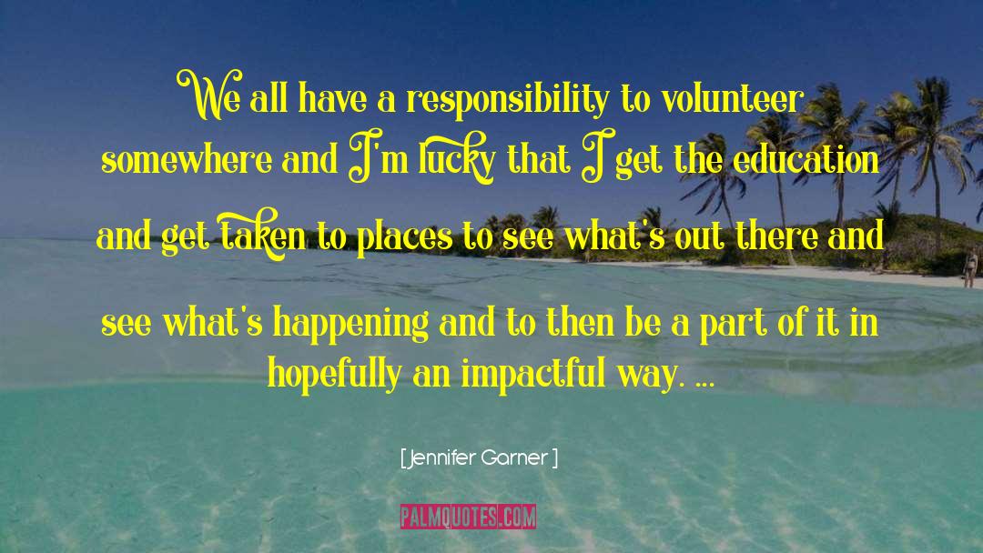 Jennifer Garner Quotes: We all have a responsibility