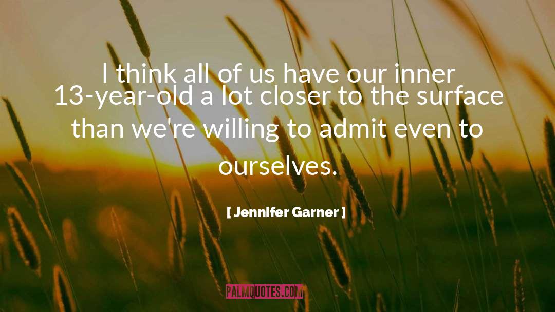 Jennifer Garner Quotes: I think all of us