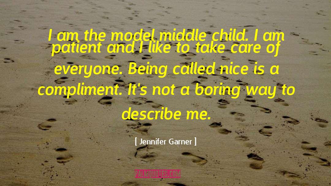 Jennifer Garner Quotes: I am the model middle