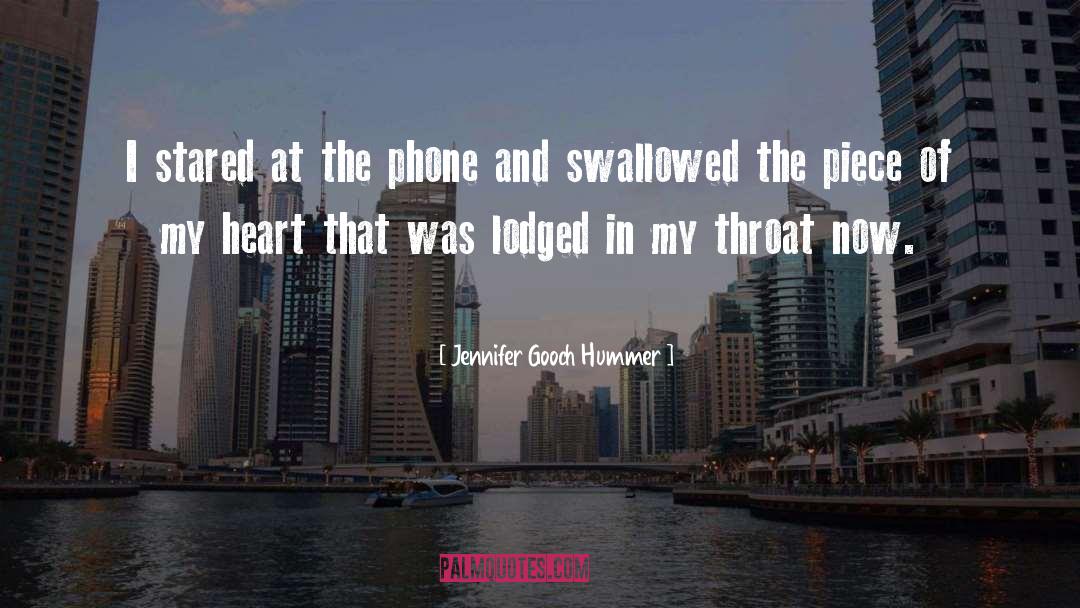 Jennifer Gooch Hummer Quotes: I stared at the phone