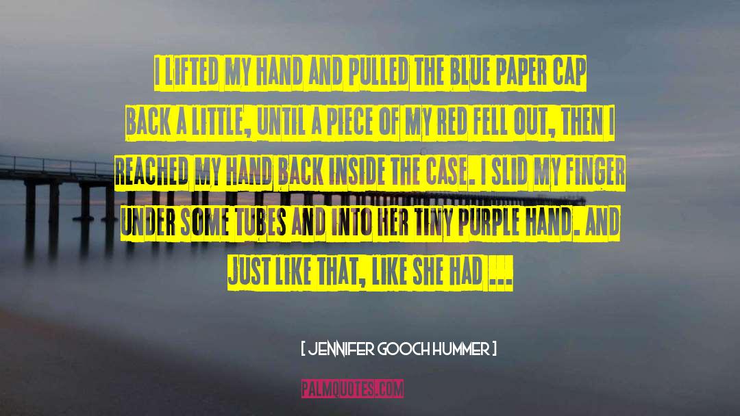 Jennifer Gooch Hummer Quotes: I lifted my hand and