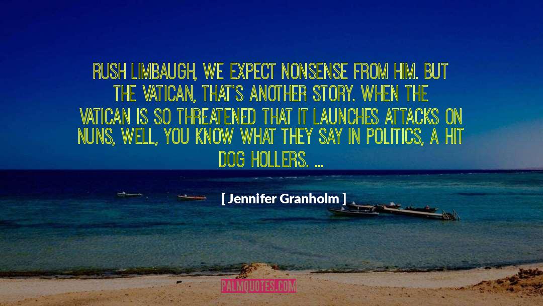 Jennifer Granholm Quotes: Rush Limbaugh, we expect nonsense