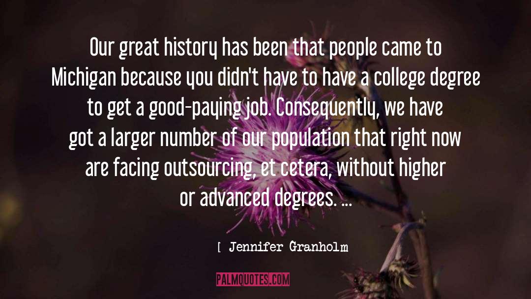 Jennifer Granholm Quotes: Our great history has been