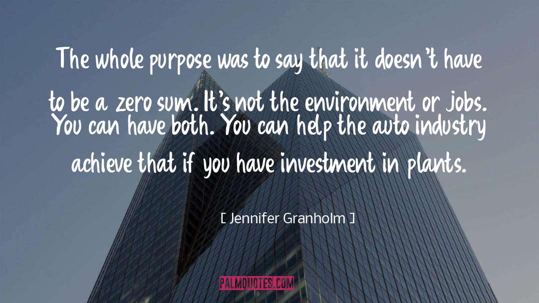 Jennifer Granholm Quotes: The whole purpose was to