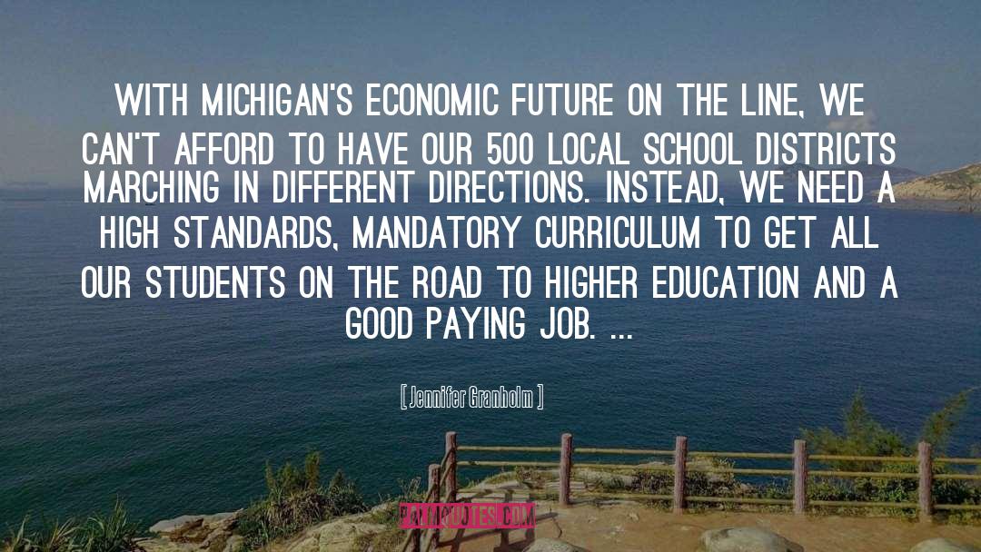 Jennifer Granholm Quotes: With Michigan's economic future on