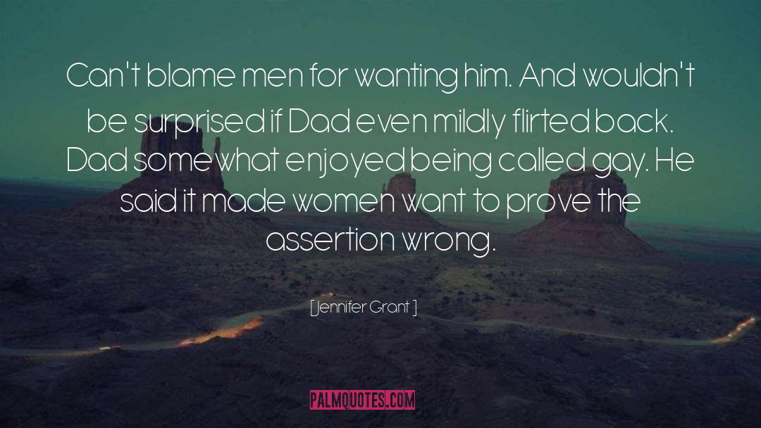 Jennifer Grant Quotes: Can't blame men for wanting