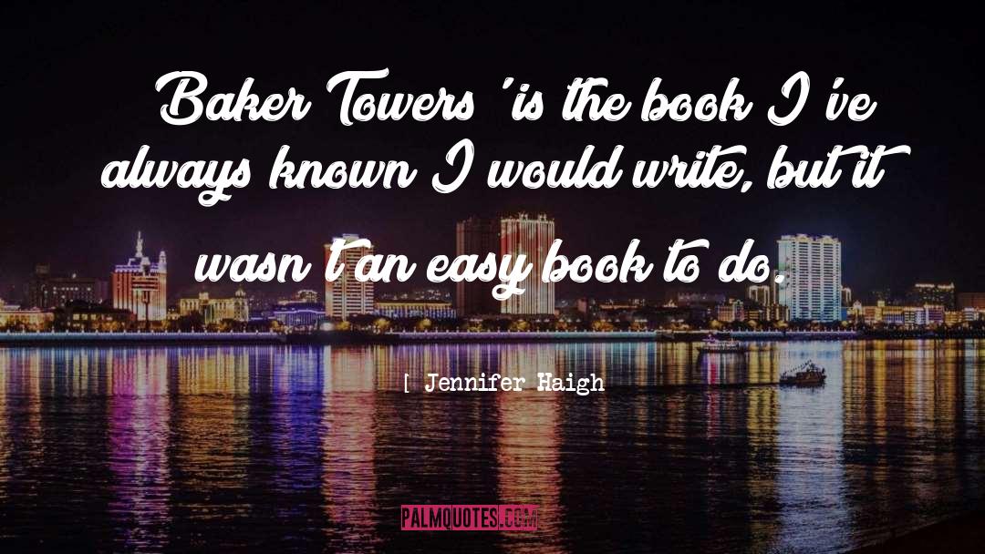 Jennifer Haigh Quotes: 'Baker Towers' is the book